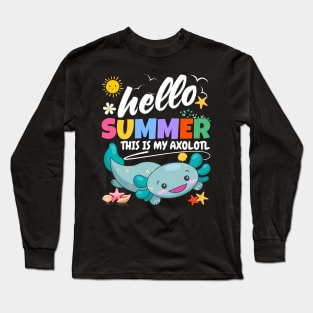 Hello summer this is my axolotl Cute summer break boys girls Long Sleeve T-Shirt